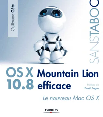 Mac OS X Mountain Lion efficace, Le nouveau Mac OS X