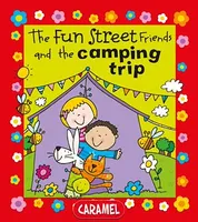 The Fun Street Friends and the Camping Trip, Kids Books