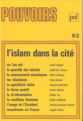 Pouvoirs, n° 62, L'Islam dans la cité