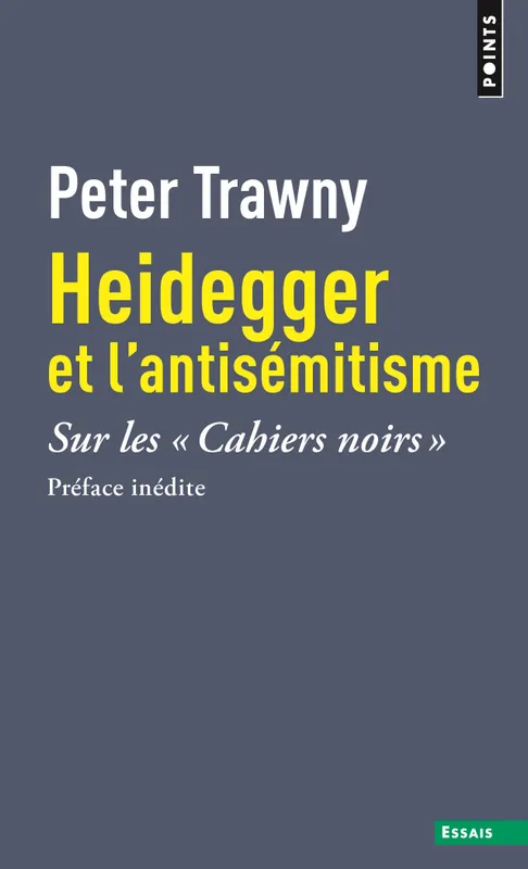 Livres Sciences Humaines et Sociales Philosophie Heidegger et l'antisémitisme, "Sur les ""Cahiers noirs""" Peter Trawny