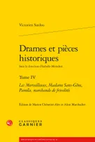 4, Drames et pièces historiques, Les Merveilleuses, Madame Sans-Gêne, Paméla, marchande de frivolités