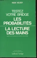 Testez votre bridge ., [4], Les Probabilités, la lecture des mains