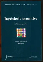 Ingénierie cognitive : IHM et cognition, IHM et cognition