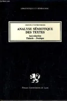 Analyse sémiotique des textes, Introduction, théorie, pratique