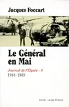 Journal de l'Élysée., 2, Le Général en Mai, Journal de l'Elysée (1968-1969)