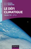Le défi climatique - Objectif: +2°C !, Objectif: +2°C!