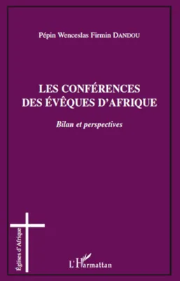 Les conférences des évêques d'Afrique, Bilan et perspectives