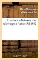 Émotions religieuses d'un pèlerinage à Rome