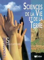 Sciences de la vie et de la terre Tle S obligatoire éd.2002 livre de l'élève, SVT TLE S obligatoire - Livre de l'élève