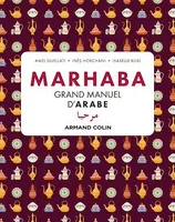 Marhaba Grand manuel d'arabe, Grands débutants