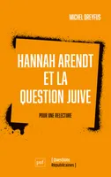 Hannah Arendt et la question juive, Pour une relecture