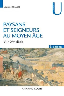 Paysans et seigneurs au Moyen Âge - 2e éd., VIIIe-XVe siècles