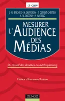 Mesurer l'audience des médias - Du recueil des données au média-planning, Du recueil des données au média-planning
