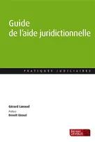 Guide de l'aide juridictionnelle, Droit et pratiques