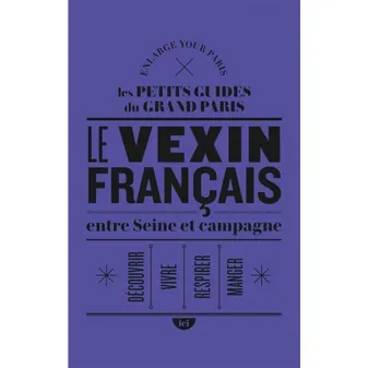 Le Vexin français, Entre seine et campagne