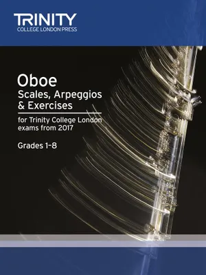 Oboe Scales, Arpeggios & Exercises Grades 1-8, from 2017