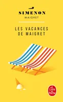 Maigret., Les Vacances de Maigret, Les Vacances de Maigret