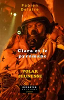 3, Clara et le pyromane, Les enquêtes de la famille Duron