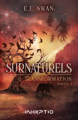 Surnaturels - #2 Transformation Partie 1, #2Transformation Partie1