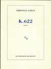K. 622 [Paperback] Gailly, Christian