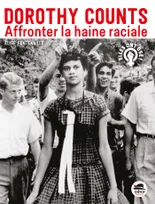 Dorothy Counts, Affronter la haine raciale