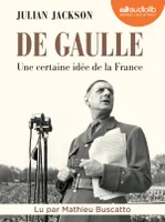 De Gaulle, Une certaine idée de la france