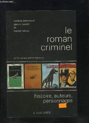 Le roman criminel (1982) [Paperback] Stefano Benvenuti; Gianni Rizzoni and Michel Lebrun, histoire, auteurs, personnages