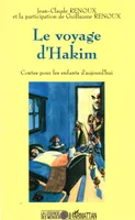 Le voyage d'Hakim, Contes pour les enfants d'aujourd'hui
