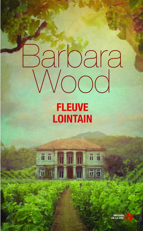 Fleuve lointain Barbara Wood