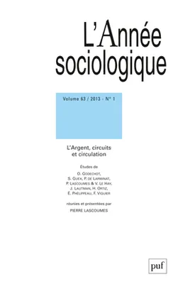 année sociologique 2013, vol. 63 (1), L'argent, circuits et circulation