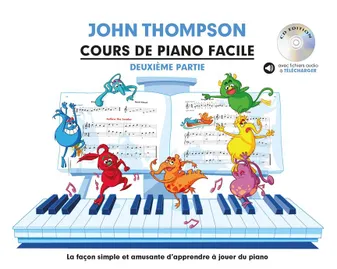 Cours De Piano Facile - Deuxième Partie, La façon simple et amusante d'apprendre à jouer du piano