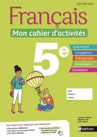 Français - Mon cahier d'activités 5e - Elève - 2018
