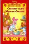 Les premières histoires de Winnie l'Ourson., Cuisiner avec maman Gourou