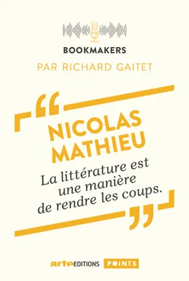 Nicolas Mathieu, un écrivain au travail, Bookmakers