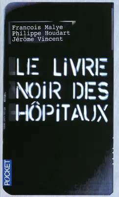 Le livre noir des hôpitaux