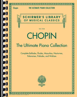 Chopin: The Ultimate Piano Collection, Complete Ballades, Études, Mazurkas, Nocturnes, Polonaises, Préludes, and Waltzes