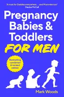 Pregnancy, Babies & Toddlers for Men