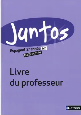 Juntos 2e année 2014 - Livre du professeur