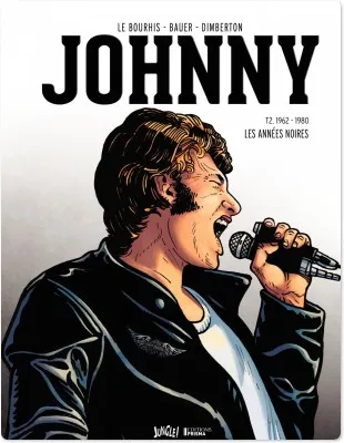 2, Johnny / 1962-1980, les années noires, T2. 1962-1980