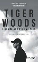 Tiger Woods - L'homme aux deux visages