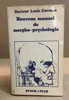 Nouveau manuel de morpho-psychologie