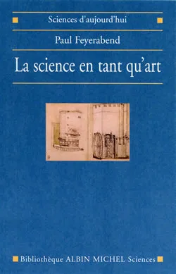 Livres Sciences et Techniques Histoire des sciences La Science en tant qu'art Paul Feyerabend