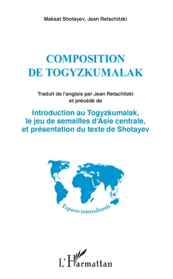 Composition de Togyzkumalak, Introduction au Togyzkumalak, le jeu de semailles d'Asie Centrale - et présentation du texte de Shotayev