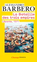 La Bataille des trois empires, Lépante, 1571