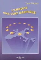 L'Europe aux cent drapeaux, essai pour servir à la construction de l'Europe