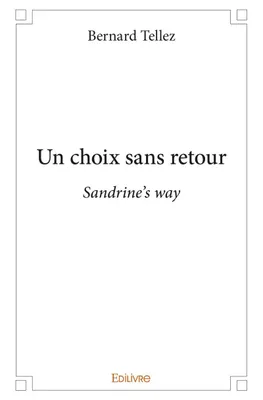 Un choix sans retour, Sandrine's way