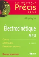 Précis électrocinétique MPSI, [nouveau programme]
