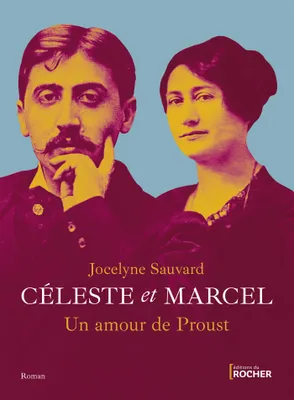 Céleste et Marcel, un amour de Proust, Roman