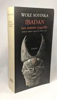 Ibadan, les annees pagailles, mémoires, 1946-1965