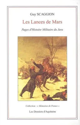 Les lances de mars, pages d'histoire militaire du Jura